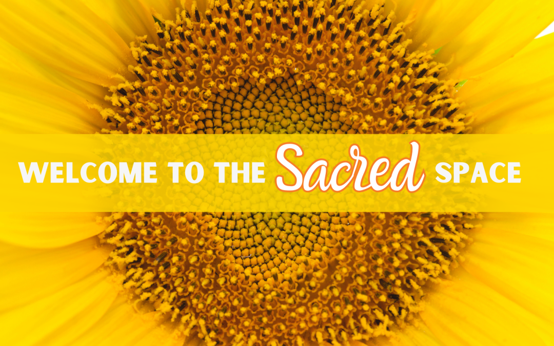 Welcome to the Sacred Space