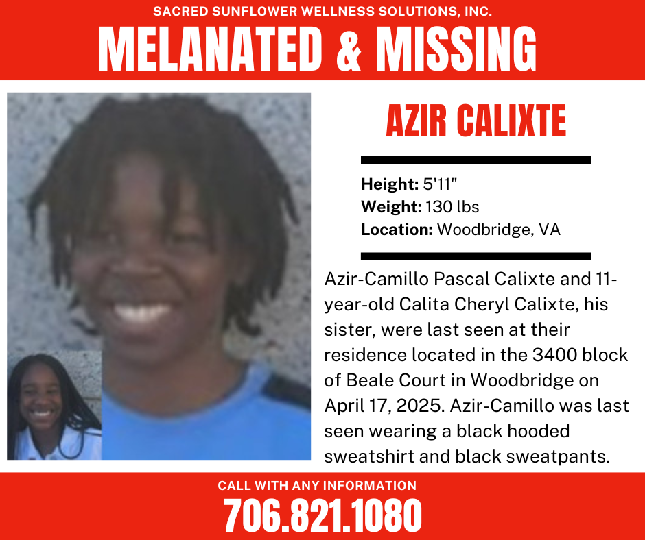 A missing person flyer for Azir Calixte, 5'11", 130 lbs, from Woodbridge, VA. Includes a photo of Azir, details about his disappearance on April 17, 2025, and a call for information at 706-821-1080. A missing person flyer for Azir Calixte, 5'11", 130 lbs, from Woodbridge, VA. Includes a photo of Azir, details about his disappearance on April 17, 2025, and a call for information at 706-821-1080.