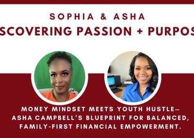 Financial Empowerment Strategist Asha Campbell on Youth Entrepreneurship + Money Mindset