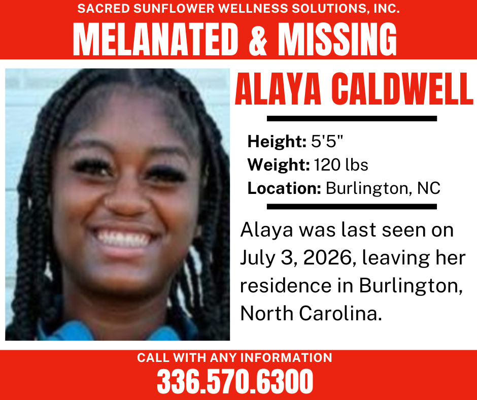 Missing person flyer for Alaya Caldwell with her photo and details: 5'5", 120 lbs, missing from Burlington, NC since July 3, 2026. Includes a contact number for information.