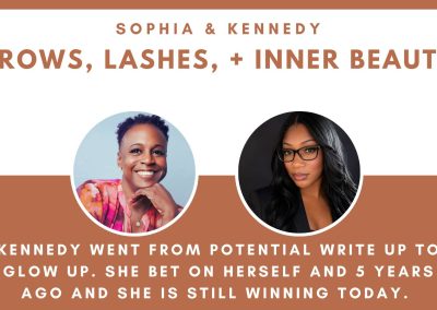 Brows, Lashes + Inner Beauty with Kennedy Smith