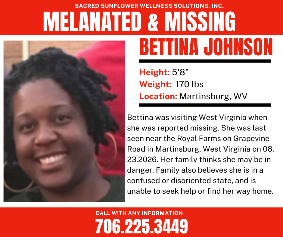 A missing person flyer for Bettina Johnson with her photo, details (height, weight, location), and contact number for tips. She was last seen near Royal Farms in Martinsburg, WV in August 2026. A missing person flyer for Bettina Johnson with her photo, details (height, weight, location), and contact number for tips. She was last seen near Royal Farms in Martinsburg, WV in August 2026.