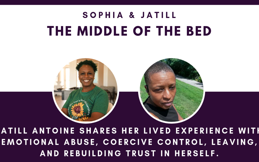 The Middle of the Bed: Domestic Violence in Lesbian Relationships with Jatill Antoine